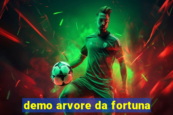 demo arvore da fortuna